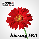 ÷1：kissing ERA